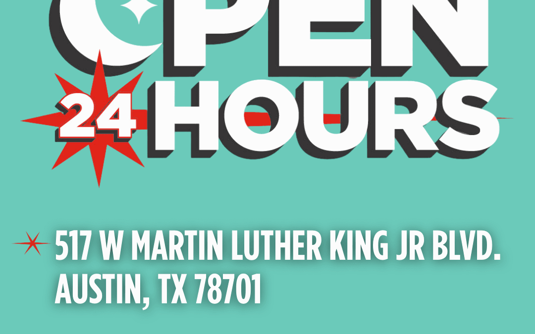 MLK & San Marcos Locations Turn 24/7